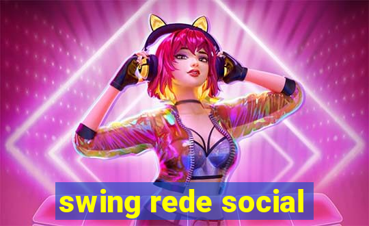 swing rede social